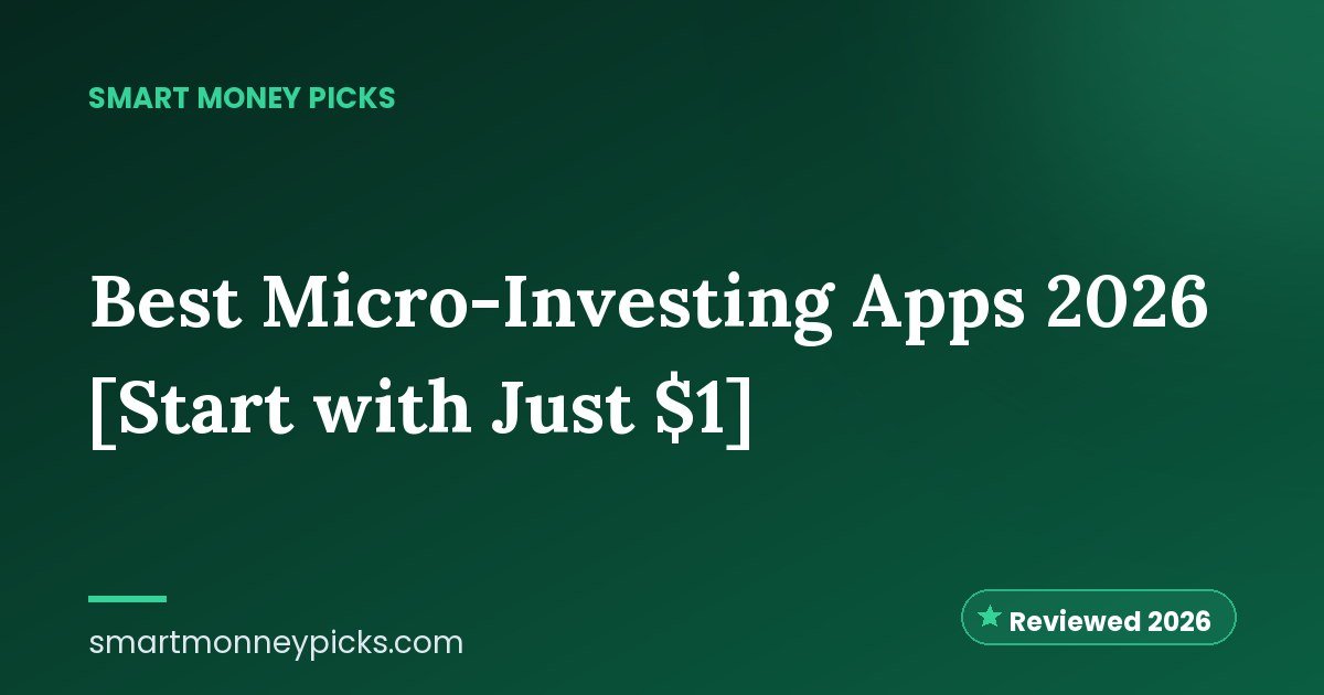 Best Micro-Investing Apps 2026 [Start with Just $1]