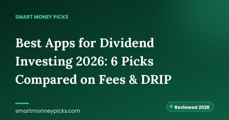 Best Apps for Dividend Investing 2026: 6 Picks Compared on Fees & DRIP